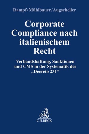 ISBN 9783406776335: Corporate Compliance nach Italienischem Recht - Verbandshaftung, Sanktionen und CMS in der Systematik des 'Decreto 231'