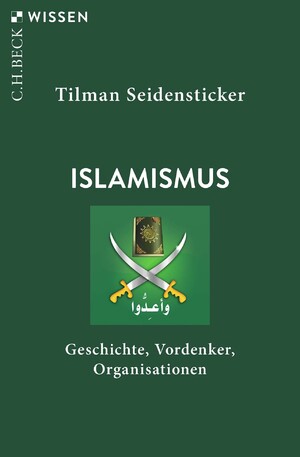 ISBN 9783406787065: Islamismus - Geschichte, Vordenker, Organisationen