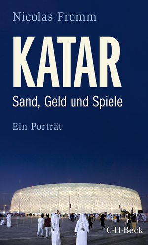 ISBN 9783406790119: Katar - Sand, Geld und Spiele