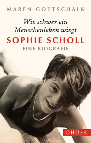 gebrauchtes Buch – Maren Gottschalk – Wie schwer ein Menschenleben wiegt - Sophie Scholl