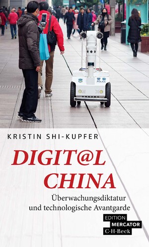 ISBN 9783406791130: Digit@l China - Überwachungsdiktatur und technologische Avantgarde