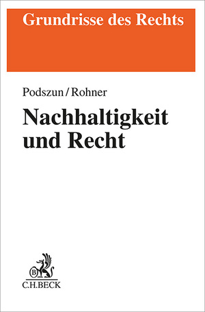 ISBN 9783406794223: Nachhaltigkeit und Recht | Rupprecht Podszun (u. a.) | Taschenbuch | Grundrisse des Rechts | XX | Deutsch | 2024 | C.H.Beck | EAN 9783406794223