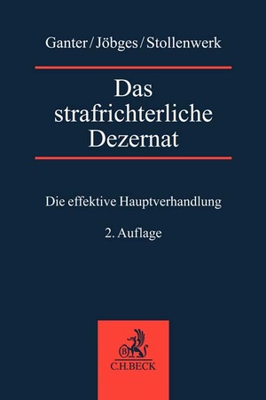 ISBN 9783406794865: Das strafrichterliche Dezernat - DIe effektive Hauptverhandlung