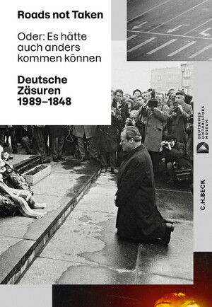 ISBN 9783406800948: Roads not Taken – Oder: Es hätte auch anders kommen können