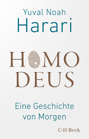 ISBN 9783406801181: Homo Deus - Eine Geschichte von Morgen