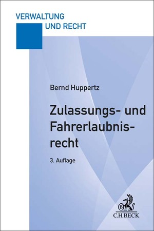 ISBN 9783406804618: Zulassungs- und Fahrerlaubnisrecht | Eine praxisorientierte Darstellung | Bernd Huppertz | Taschenbuch | LXVI | Deutsch | 2024 | C.H. Beck | EAN 9783406804618