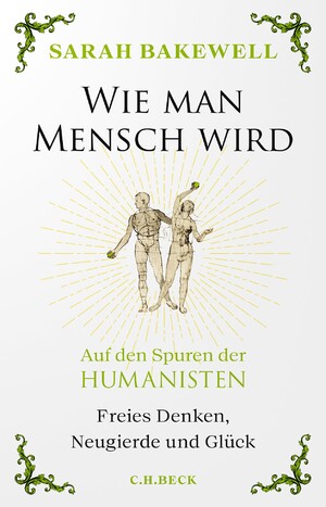 ISBN 9783406805509: Wie man Mensch wird – Auf den Spuren der Humanisten