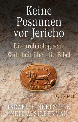 ISBN 9783406806360: Keine Posaunen vor Jericho - Die archäologische Wahrheit über die Bibel