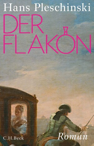 ISBN 9783406806827: Der Flakon: Roman