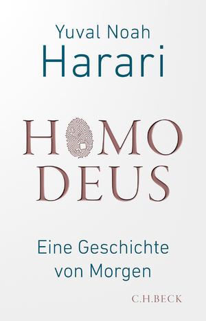 ISBN 9783406812545: Homo Deus - Eine Geschichte von Morgen