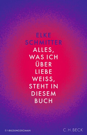 ISBN 9783406822285: Alles, was ich über Liebe weiß, steht in diesem Buch