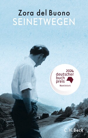 neues Buch – Buono, Zora del – Seinetwegen | Roman | Zora del Buono | Buch | 208 S. | Deutsch | 2024 | C.H. Beck | EAN 9783406822407