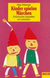 ISBN 9783407210081: Kinder spielen Märchen.