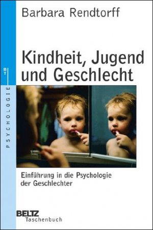 ISBN 9783407221483: Kindheit, Jugend und Geschlecht – Einführung in die Psychologie der Geschlechter