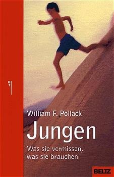 gebrauchtes Buch – Pollack, William F – Jungen - Was sie vermissen, was sie brauchen