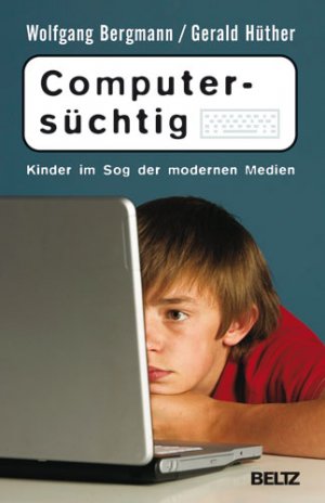 gebrauchtes Buch – Bergmann, Wolfgang; Hüther – Computersüchtig - Kinder im Sog der modernen Medien