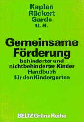 ISBN 9783407251411: Gemeinsame Förderung behinderter und nichtbehinderter Kinder. Handbuch für den Kindergarten.