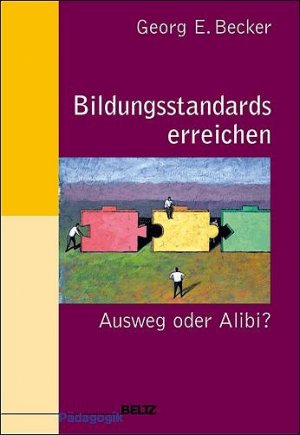 ISBN 9783407253576: Bildungsstandards - Ausweg oder Alibi? (Beltz Pagogik) [Oct 20, 2004] Becker, Georg E.