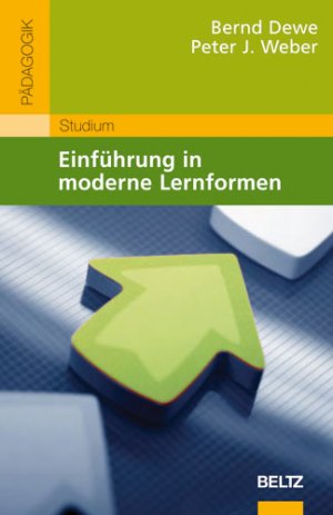 gebrauchtes Buch – Bernd Dewe – Einführung in moderne Lernformen: Von traditionellen zu computergestützten Lernformen in der europäischen Wissensgesellschaft (Beltz Studium)