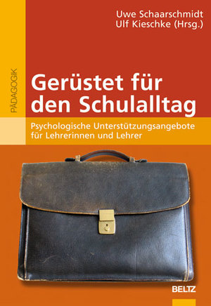 ISBN 9783407254658: Gerüstet für den Schulalltag – Psychologische Unterstützungsangebote für Lehrerinnen und Lehrer