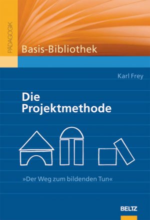 ISBN 9783407254672: Die Projektmethode