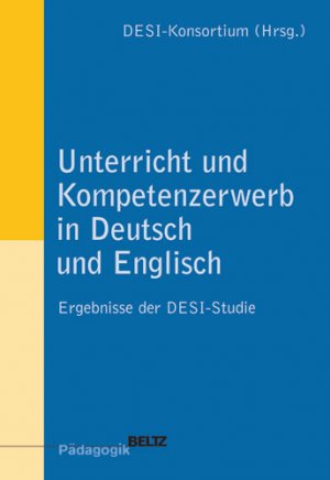 ISBN 9783407254917: Unterricht und Kompetenzerwerb in Deutsch und Englisch – Ergebnisse der DESI-Studie