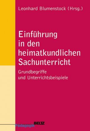 ISBN 9783407320650: Einführung in den heimatlichen Sachunterricht - Grundbegriffe und Unterrichtsbeispiele - bk270