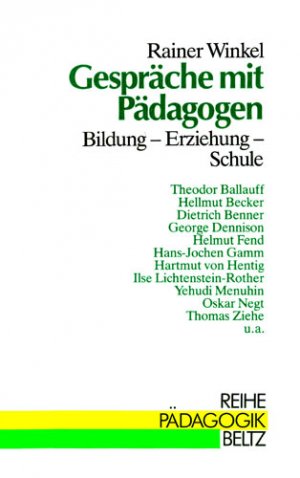 ISBN 9783407340214: Gespräche mit Pädagogen - Bildung - Erziehung - Schule [signiert v. Rainer Winkel; m. Zugabe]