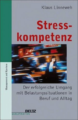 ISBN 9783407360243: Stresskompetenz (Gebundene Ausgabe) von Klaus Linneweh