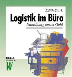 gebrauchtes Buch – Edith Stork – Logistik im Büro. Unordnung kostet Geld.