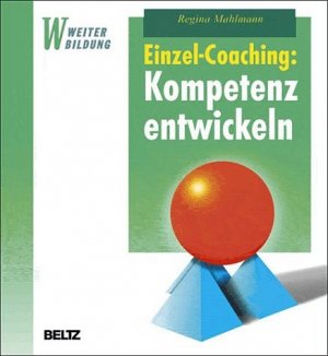 ISBN 9783407363770: Einzel-Coaching: Kompetenz entwickeln