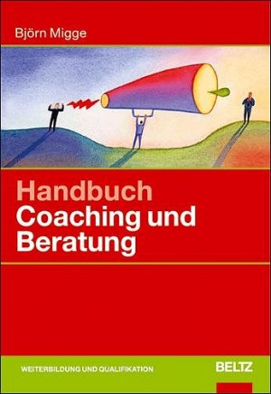 ISBN 9783407364319: Handbuch Coaching und Beratung