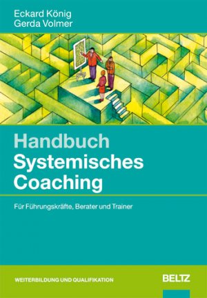 ISBN 9783407364791: Handbuch Systemisches Coaching – Für Führungskräfte, Berater und Trainer