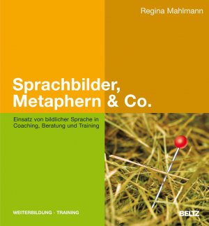 ISBN 9783407364876: Sprachbilder, Metaphern & Co. - Einsatz von bildlicher Sprache in Coaching, Beratung und Training