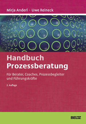 ISBN 9783407366184: Handbuch Prozessberatung – Für Berater, Coaches, Prozessbegleiter und Führungskräfte