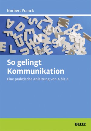 ISBN 9783407366252: So gelingt Kommunikation – Eine praktische Anleitung von A bis Z