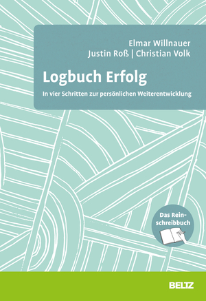 gebrauchtes Buch – Roß, Justin; Volk, Christian; Willnauer, Elmar – Logbuch Erfolg - In vier Schritten zur persönlichen Weiterentwicklung. Das Reinschreibbuch