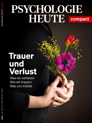 ISBN 9783407472649: Psychologie Heute Compact 64: Trauer und Verlust - Was wir verlieren – Wie wir trauern – Was uns tröstet