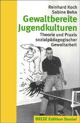 ISBN 9783407557971: Gewaltbereite Jugendkulturen. Theorie und Praxis sozialpädagogischer Gewaltarbeit