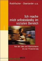 ISBN 9783407558374: Ich mache mich selbstständig im sozialen Bereich