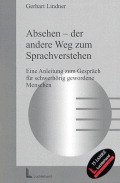 ISBN 9783407561459: Absehen, der andere Weg zum Sprachverstehen - Eine Anleitng zum Gespräch für schwerhörig gewordene Menschen