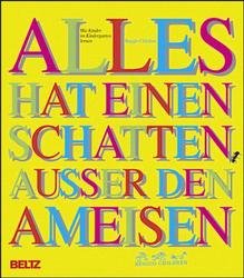 ISBN 9783407561688: Alles hat seinen Schatten ausser den Ameisen – Wie Kinder im Kindergarten lernen