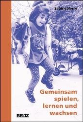 ISBN 9783407561954: Gemeinsam spielen, lernen und wachsen