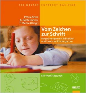 ISBN 9783407562784: Vom Zeichen zur Schrift – Begegnungen mit Schreiben und Lesen im Kindergarten