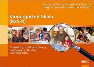 Wolfgang Tietze (Autor), Kthe-Maria Schuster (Autor), Katja Grenner (Autor), Hans-Gnther Rossbach (Autor) - Kindergarten-Skala KES-R: Feststellung und Untersttzung pdagogischer Qualitt in Kindergrten Pdagogik Vorschulpdagogik Medien  Kommunikation Kommunikationswissenschaft Pdagoge Kindergartenpdagogik Vorschulpdagoge Kindergarten Qualittsmanagement Sozialwissenschaften