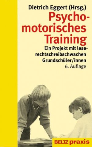 ISBN 9783407623546: Psychomotorisches Training - Ein Projekt mit lese-rechtschreibschwachen Grundschüler/-innen