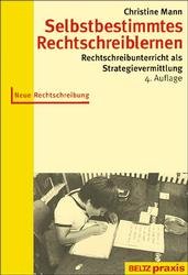 ISBN 9783407623614: Selbstbestimmtes Rechtschreiblernen : Rechtschreibunterricht als Strategievermittlung