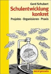 ISBN 9783407623751: Schulentwicklung konkret – Projekte - Organisieren - Praxis