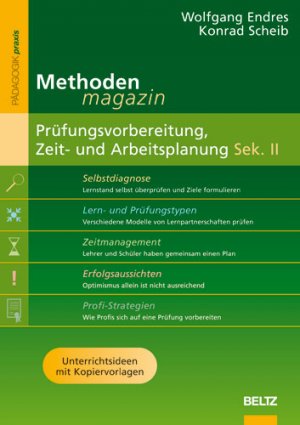 ISBN 9783407626639: Prüfungsvorbereitung, Zeit- und Arbeitsplanung Sek. II: Methoden-Magazin: Unterrichtsideen mit Kopiervorlagen (Beltz Praxis) Endres, Wolfgang und Scheib, Konrad