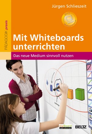 ISBN 9783407627476: Mit Whiteboards unterrichten - Das neue Medium sinnvoll nutzen